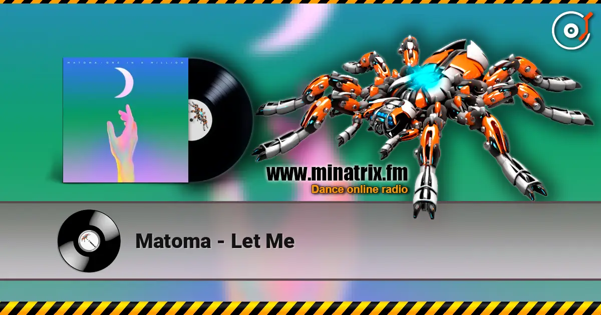 Matoma - Let Me listen online in high quality | Minatrix.FM