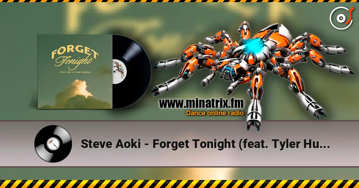 Steve Aoki - Forget Tonight (feat. Tyler Hubbard) listen online in high quality | Minatrix.FM