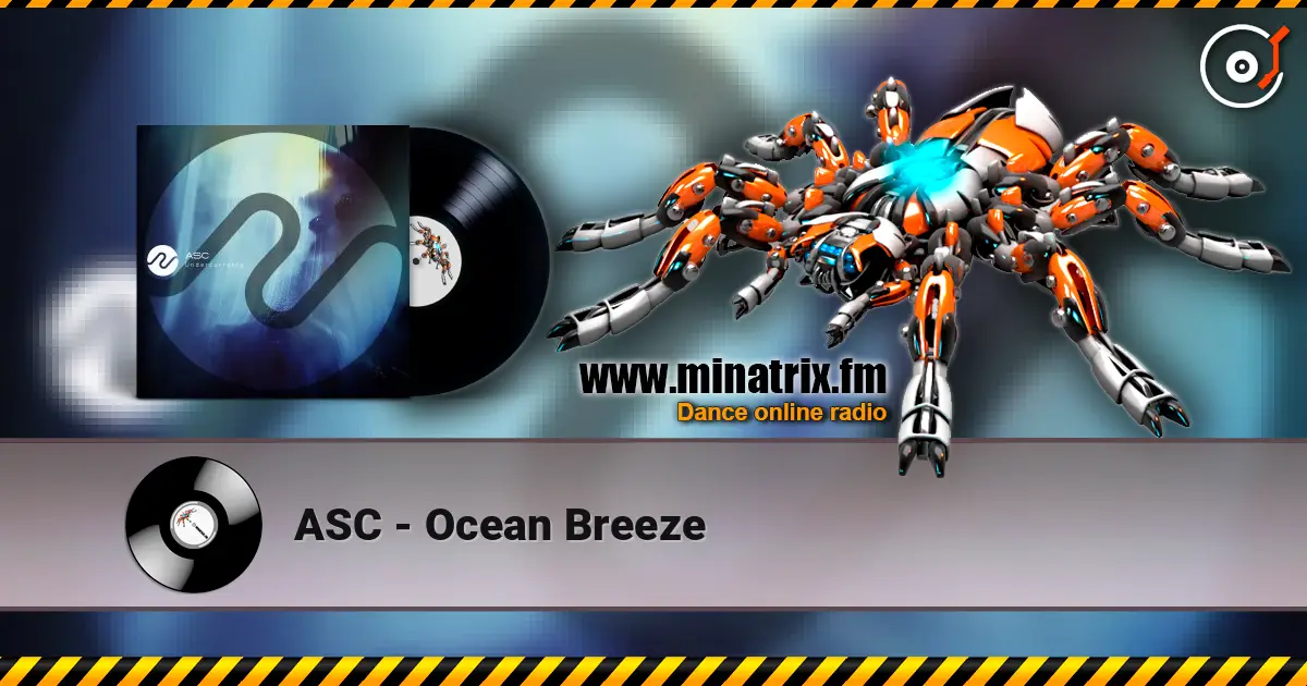 ASC - Ocean Breeze listen online in high quality | Minatrix.FM