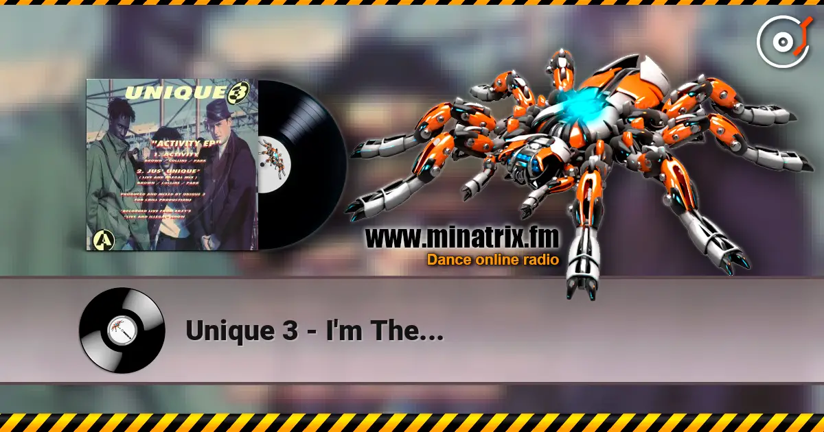 Unique 3 - I'm The... listen online in high quality | Minatrix.FM