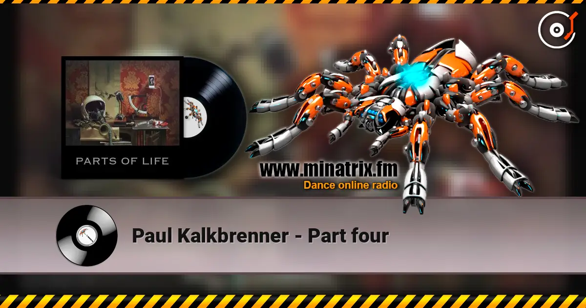 Paul Kalkbrenner - Part four listen online in high quality | Minatrix.FM