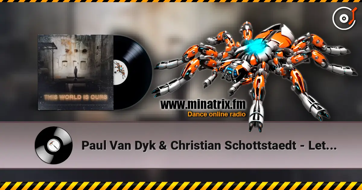 Paul Van Dyk & Christian Schottstaedt - Let Go And Listen [Original Mix] listen online in high quality | Minatrix.FM