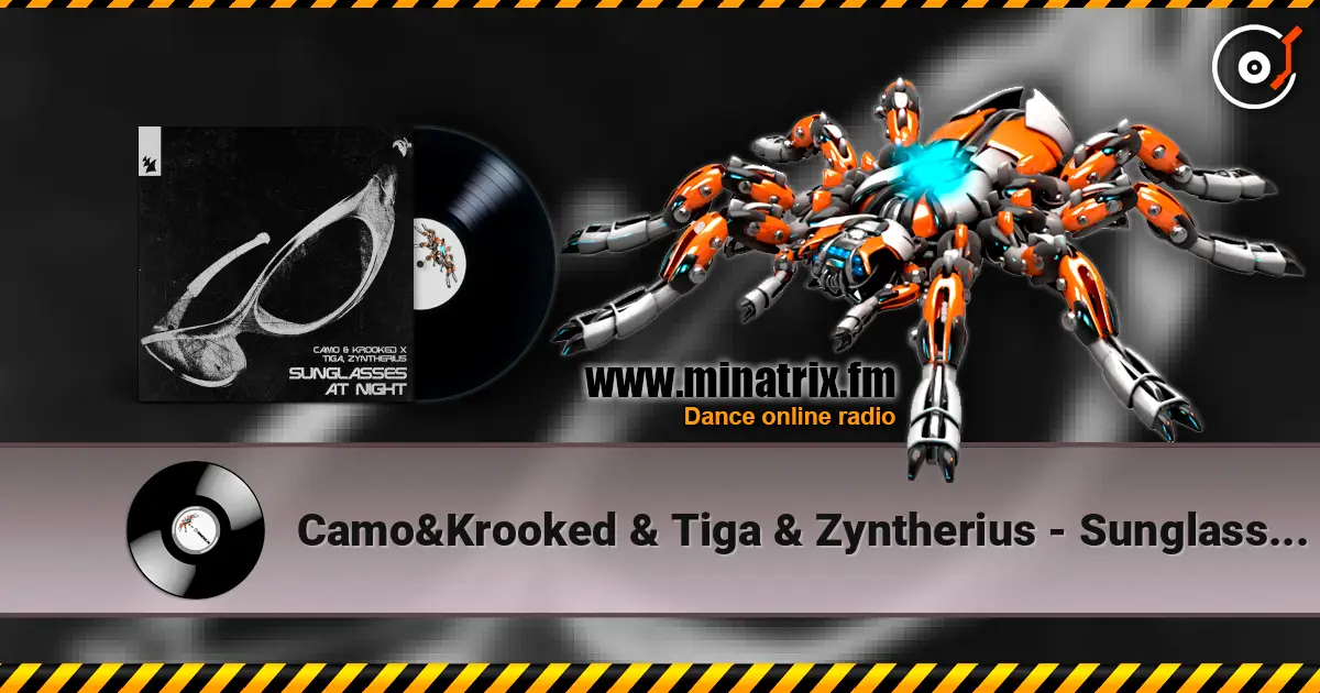Camo&Krooked & Tiga & Zyntherius - Sunglasses At Night listen online in high quality | Minatrix.FM