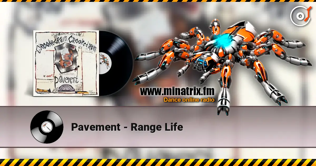 Pavement - Range Life listen online in high quality | Minatrix.FM