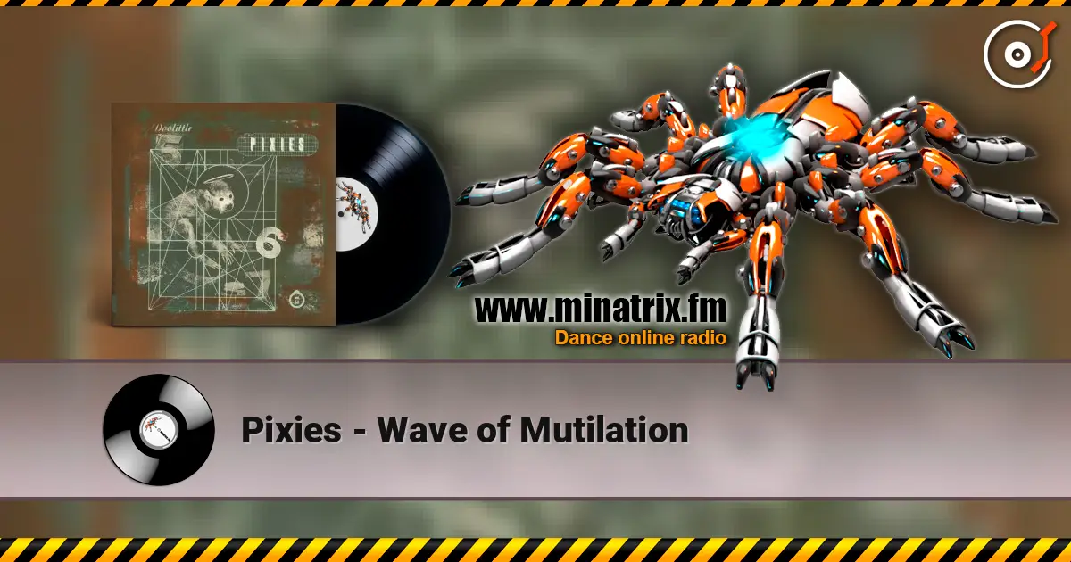 Pixies - Wave of Mutilation listen online in high quality | Minatrix.FM