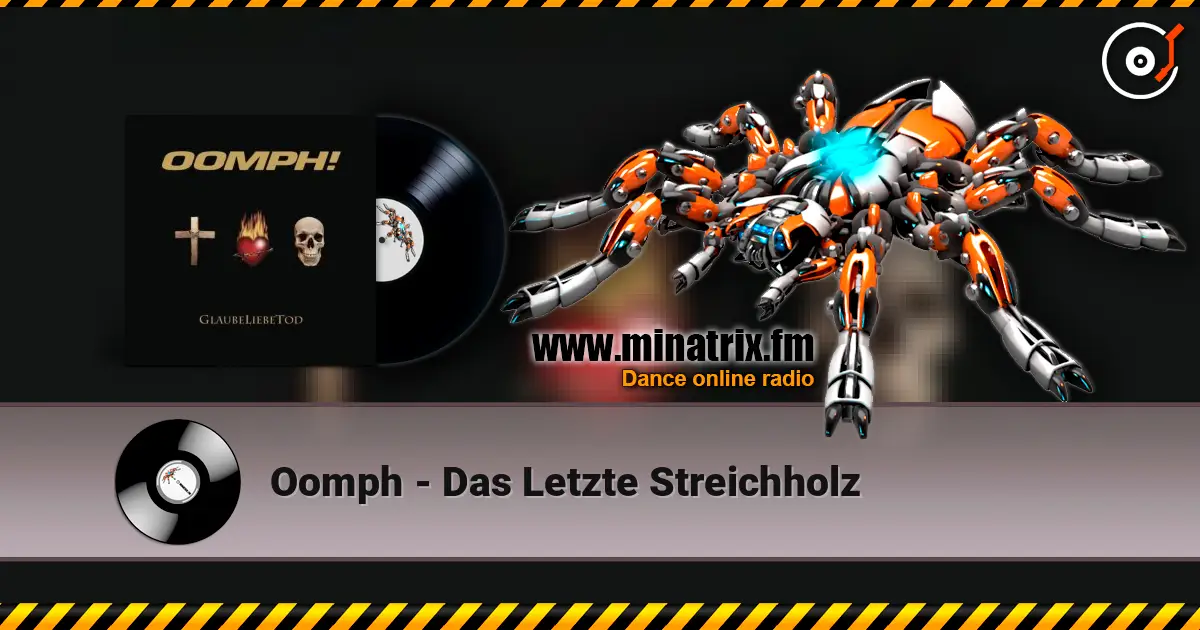 Oomph - Das Letzte Streichholz listen online in high quality | Minatrix.FM