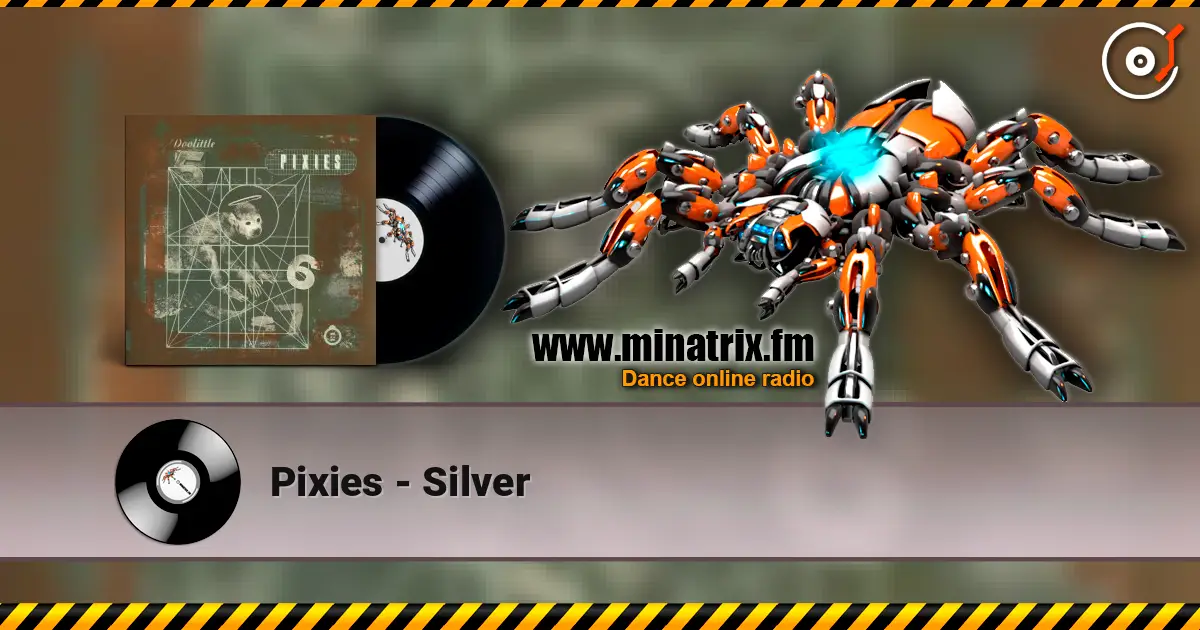 Pixies - Silver listen online in high quality | Minatrix.FM