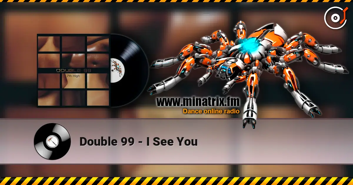 Double 99 - I See You listen online in high quality | Minatrix.FM