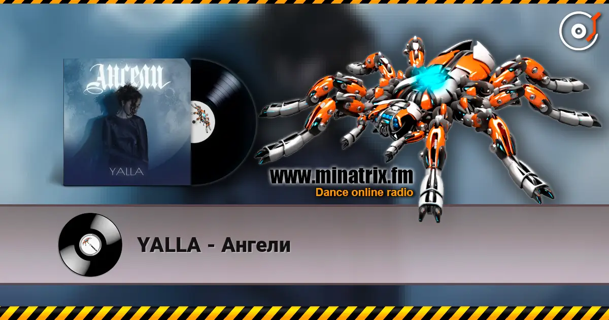 YALLA - Ангели listen online in high quality | Minatrix.FM