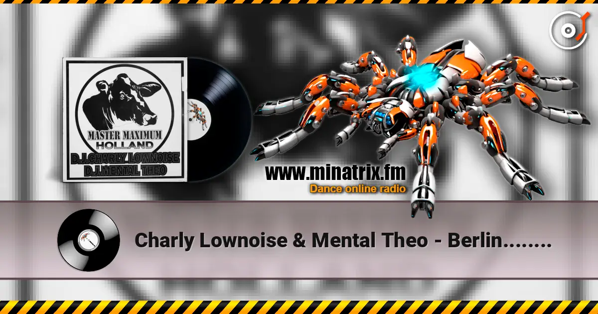 Charly Lownoise & Mental Theo - Berlin..........Kick'M!!!! listen online in high quality | Minatrix.FM