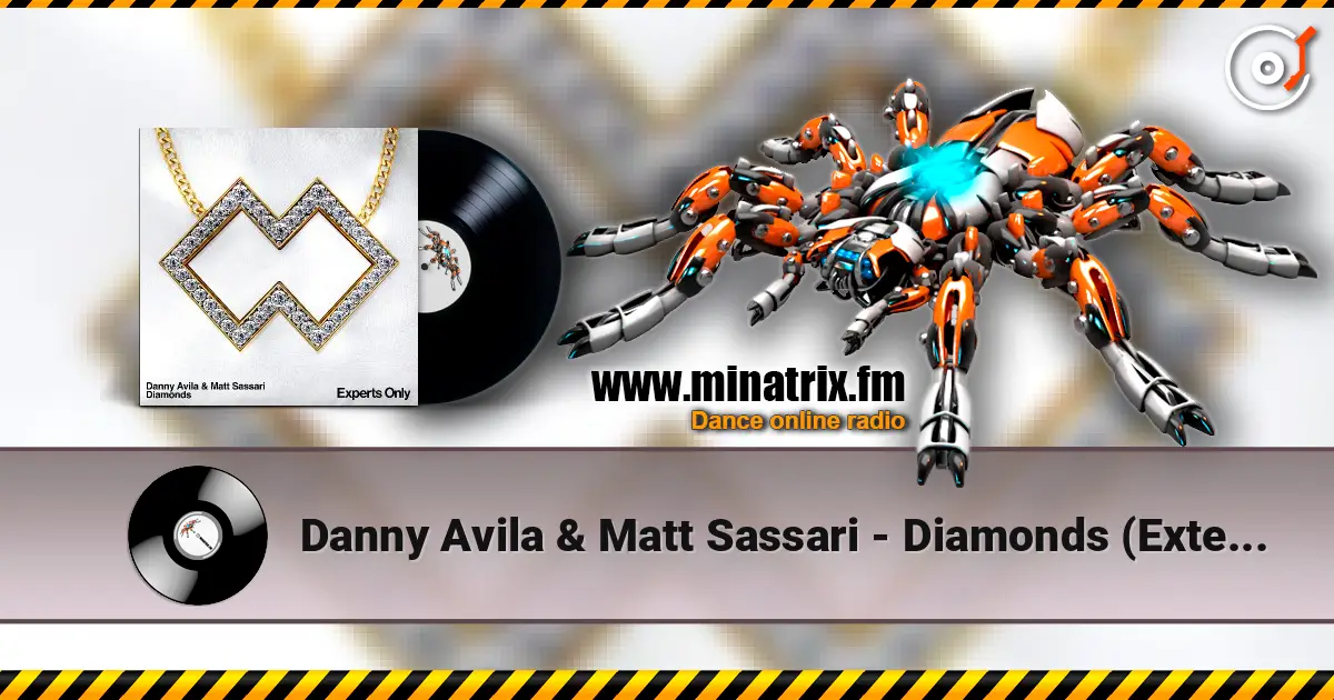 Danny Avila & Matt Sassari - Diamonds (Extended Mix) listen online in high quality | Minatrix.FM