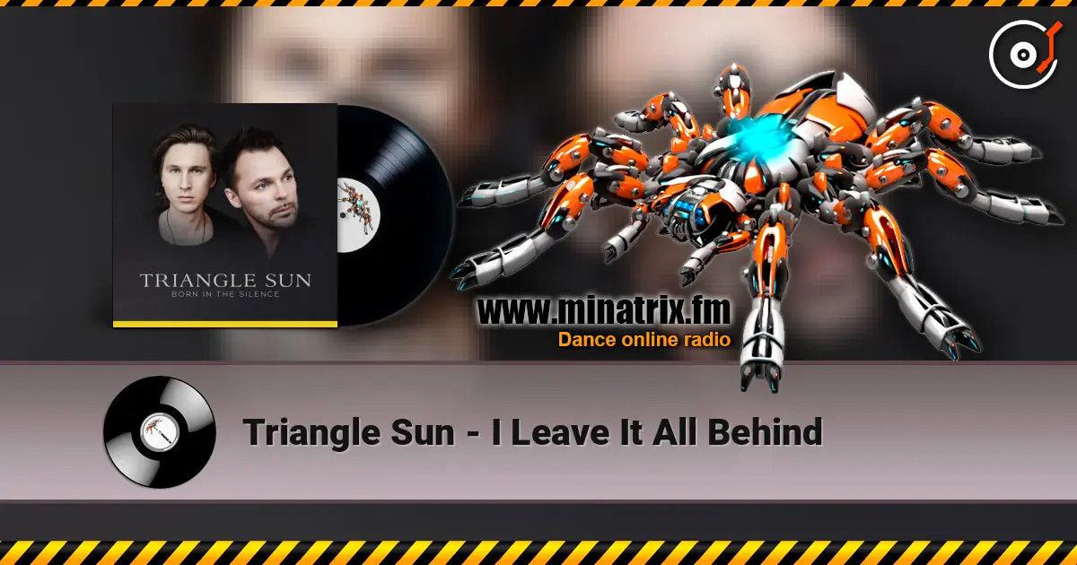Triangle Sun - I Leave It All Behind listen online in high quality | Minatrix.FM