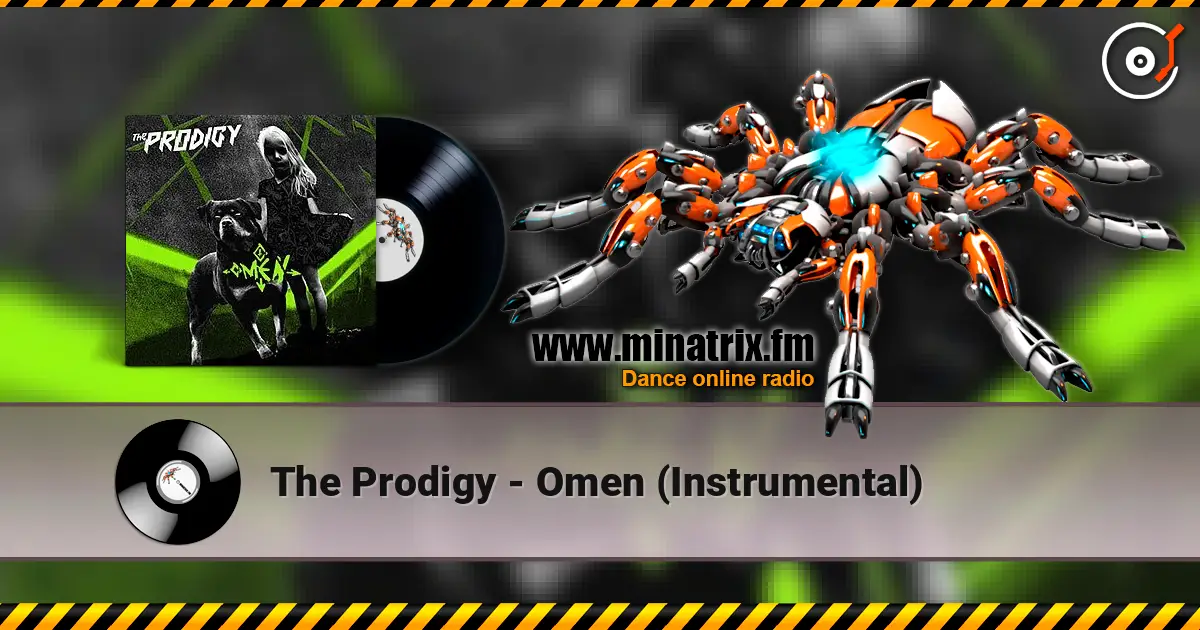 The Prodigy - Omen (Instrumental) listen online in high quality | Minatrix.FM