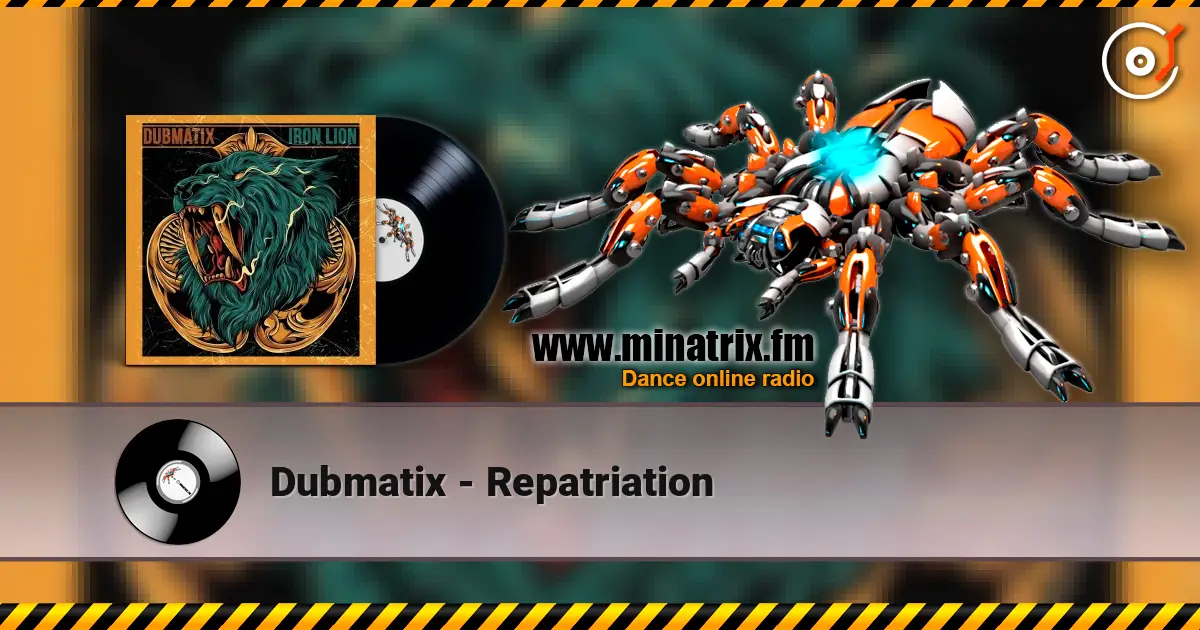 Dubmatix - Repatriation listen online in high quality | Minatrix.FM