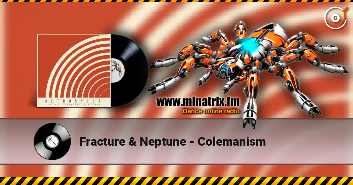 Fracture & Neptune - Colemanism listen online in high quality | Minatrix.FM