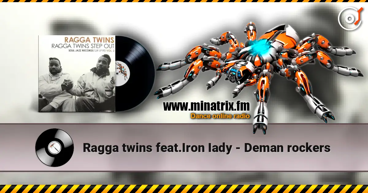 Ragga twins feat.Iron Iady - Deman rockers listen online in high quality | Minatrix.FM