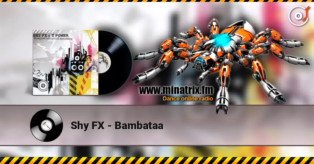 Shy FX - Bambataa listen online in high quality | Minatrix.FM