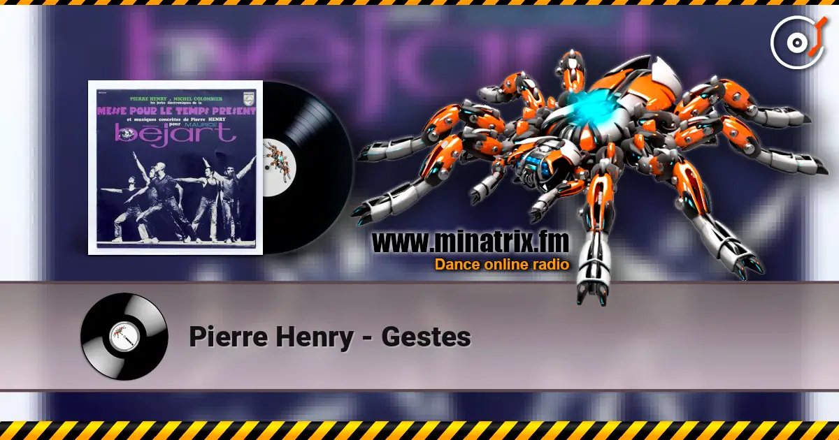 Pierre Henry - Gestes listen online in high quality | Minatrix.FM