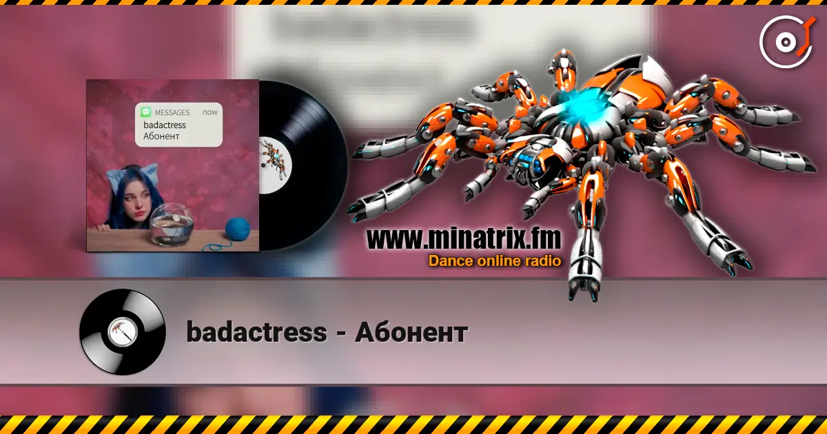 badactress - Абонент listen online in high quality | Minatrix.FM