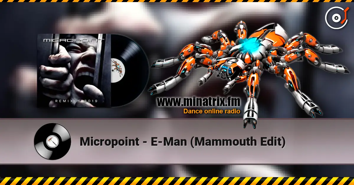 Micropoint - E-Man (Mammouth Edit) listen online in high quality | Minatrix.FM