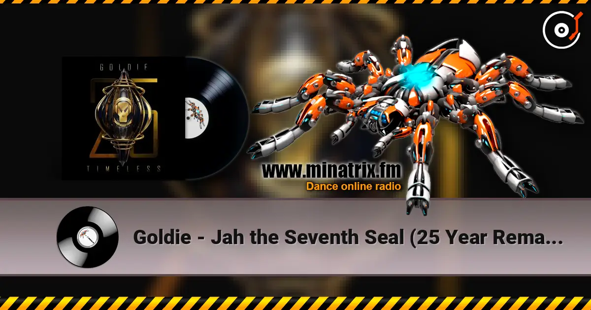 Goldie - Jah the Seventh Seal (25 Year Remaster) listen online in high quality | Minatrix.FM