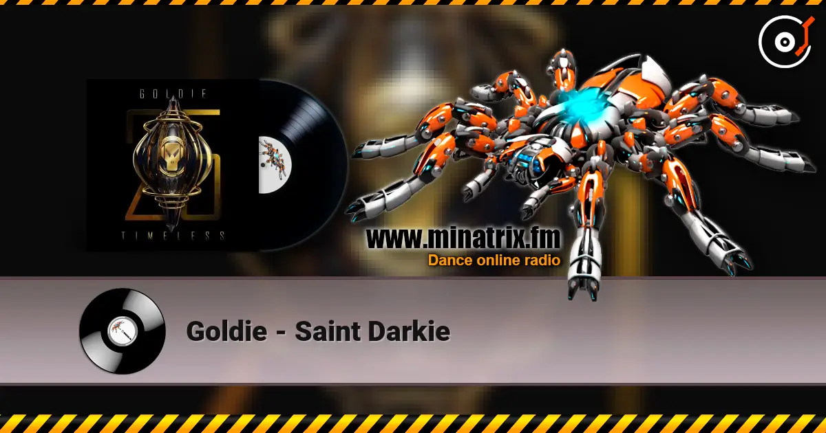 Goldie - Saint Darkie listen online in high quality | Minatrix.FM