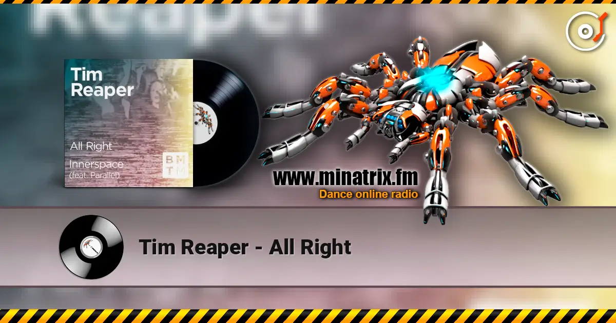 Tim Reaper - All Right listen online in high quality | Minatrix.FM