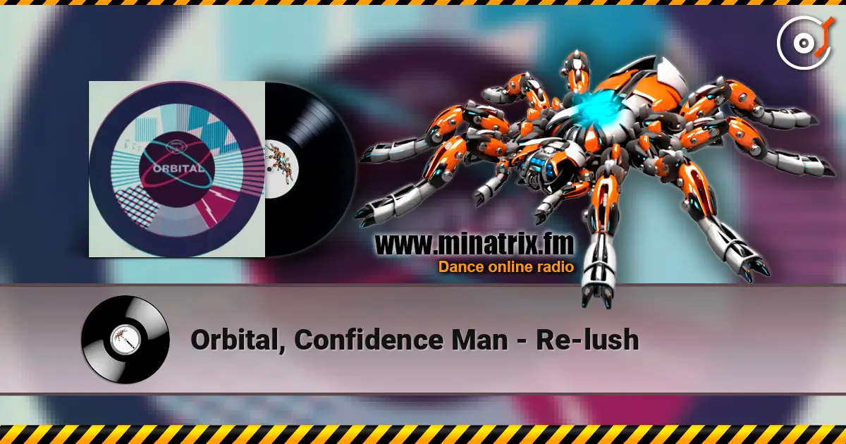 Orbital, Confidence Man - Re-lush listen online in high quality | Minatrix.FM