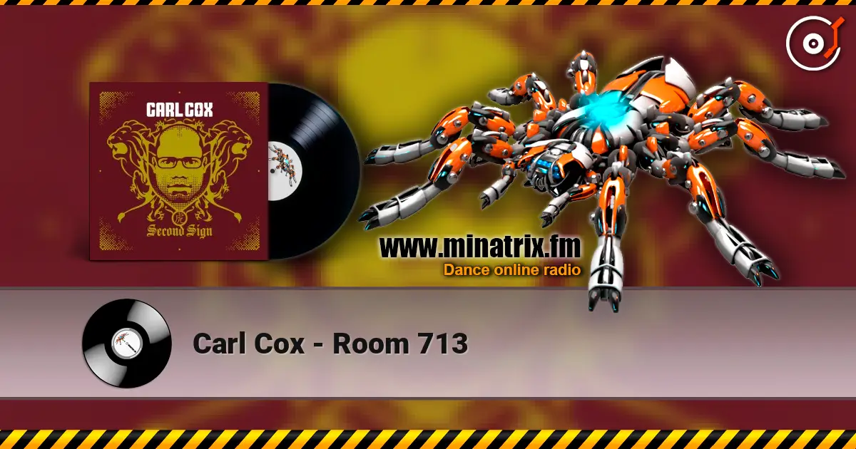 Carl Cox - Room 713 listen online in high quality | Minatrix.FM