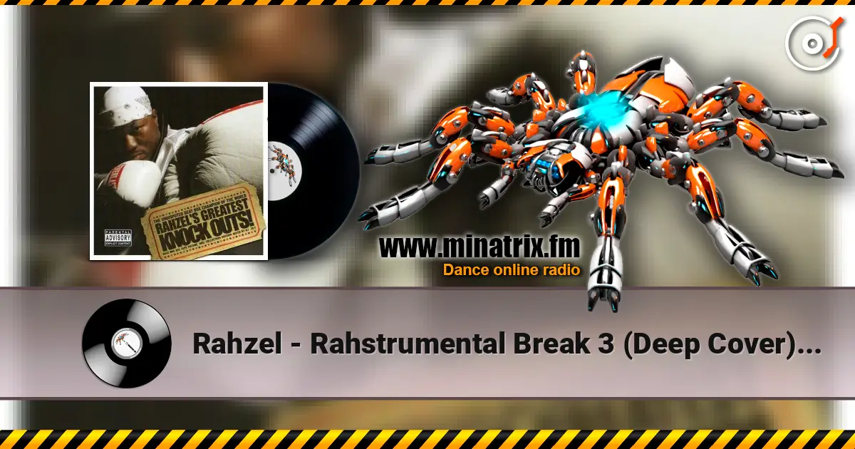 Rahzel - Rahstrumental Break 3 (Deep Cover) (feat. Tonedeff) listen online in high quality | Minatrix.FM