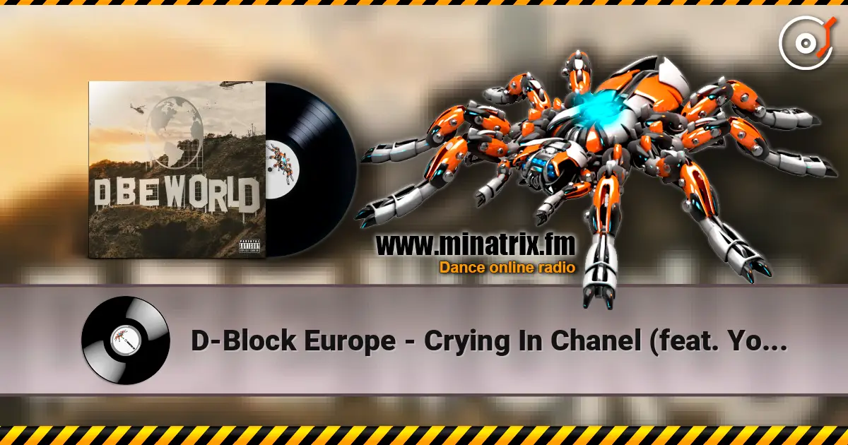 D-Block Europe - Crying In Chanel (feat. Young Adz) listen online in high quality | Minatrix.FM