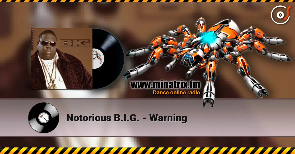 Notorious B.I.G. - Warning listen online in high quality | Minatrix.FM