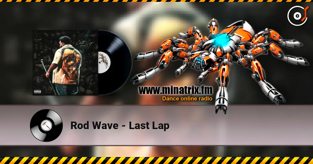 Rod Wave - Last Lap listen online in high quality | Minatrix.FM