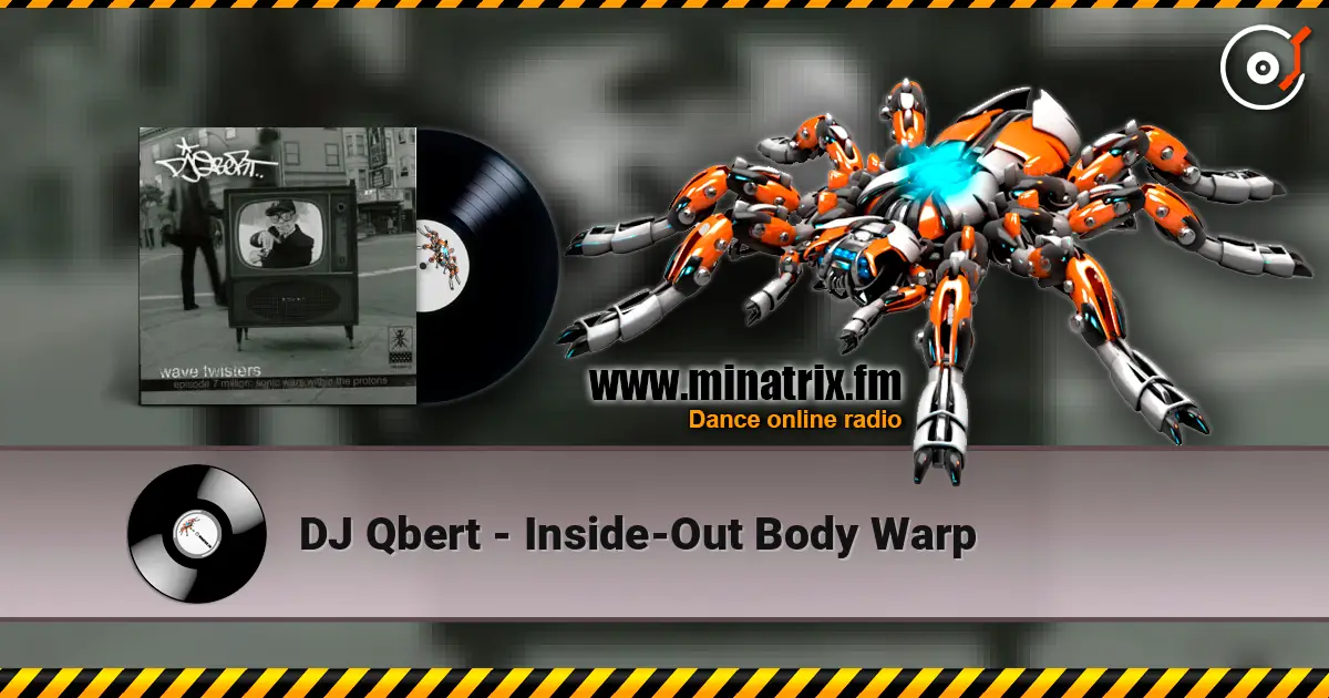 DJ Qbert - Inside-Out Body Warp listen online in high quality | Minatrix.FM