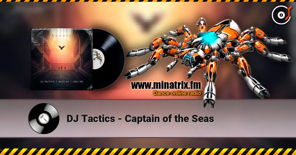 DJ Tactics - Captain of the Seas listen online in high quality | Minatrix.FM