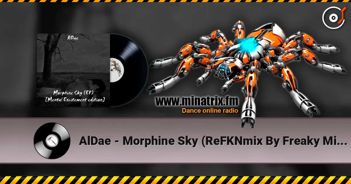 AlDae - Morphine Sky (ReFKNmix By Freaky Mind) listen online in high quality | Minatrix.FM