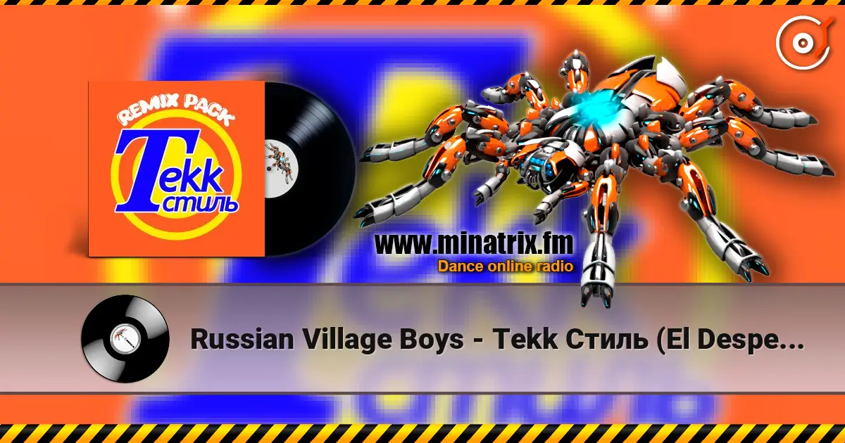 Russian Village Boys - Tekk Стиль (El Desperado Remix) listen online in high quality | Minatrix.FM