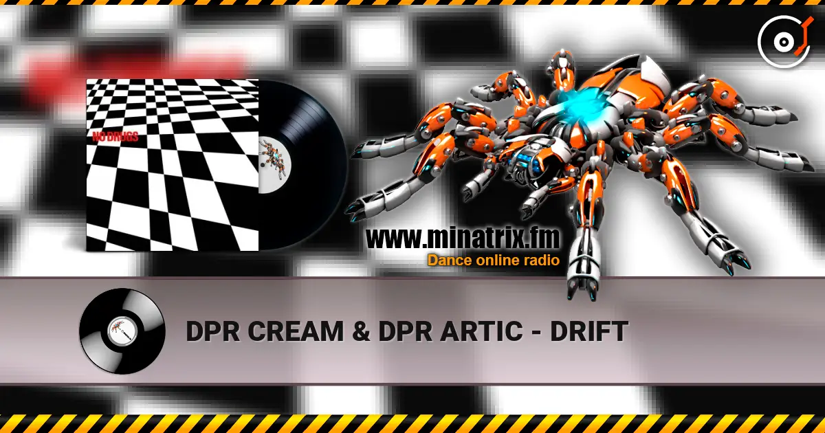 DPR CREAM & DPR ARTIC - DRIFT listen online in high quality | Minatrix.FM