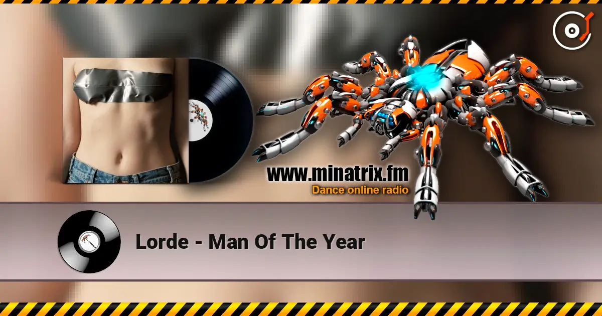 Lorde - Man Of The Year listen online in high quality | Minatrix.FM