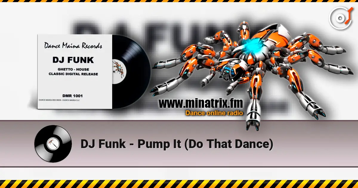 DJ Funk - Pump It (Do That Dance) listen online in high quality | Minatrix.FM