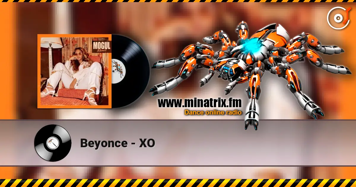Beyonce - XO listen online in high quality | Minatrix.FM