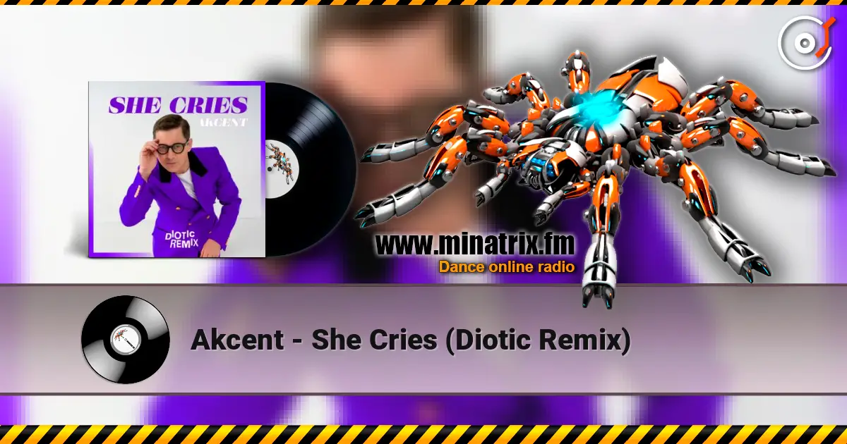 Akcent - She Cries (Diotic Remix) listen online in high quality | Minatrix.FM