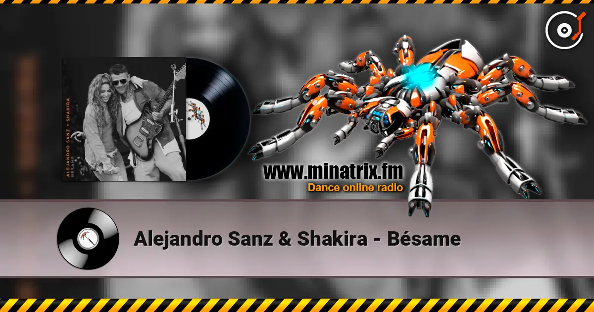 Alejandro Sanz & Shakira - Bésame listen online in high quality | Minatrix.FM