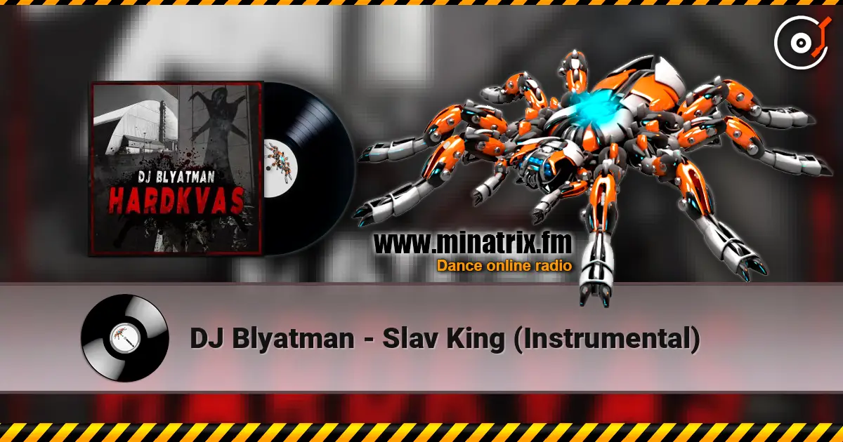 DJ Blyatman - Slav King (Instrumental) listen online in high quality | Minatrix.FM