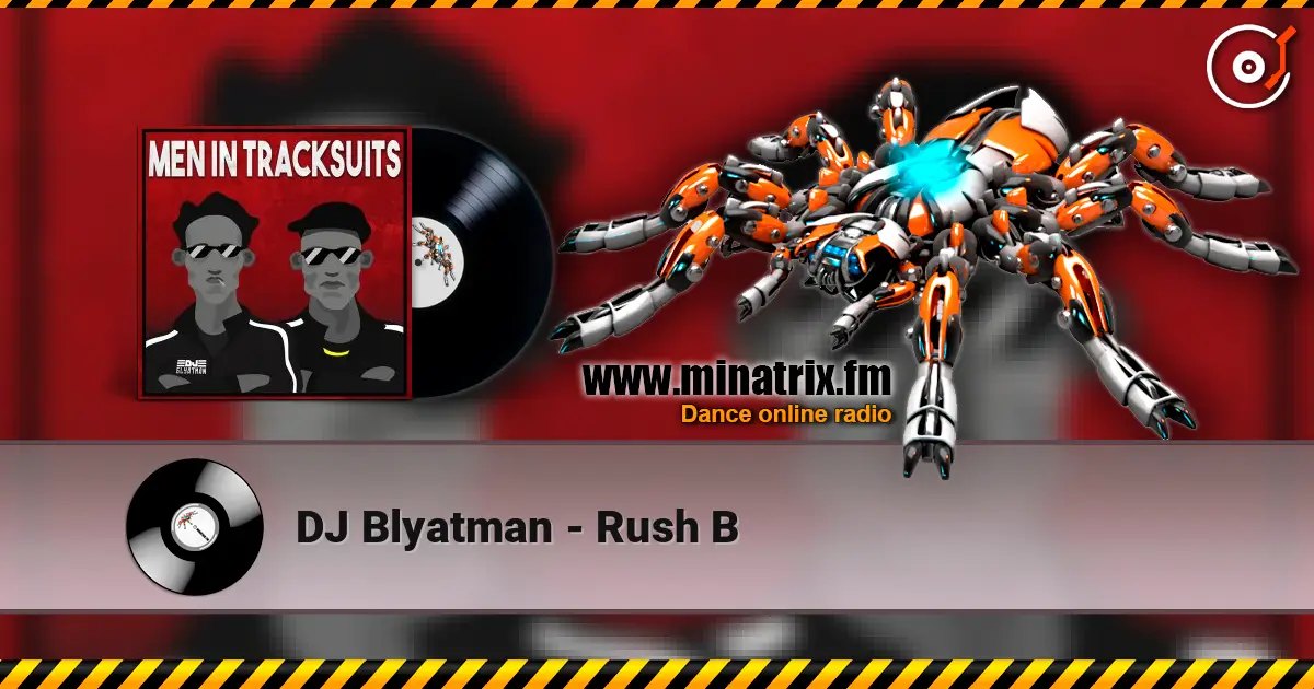 DJ Blyatman - Rush B listen online in high quality | Minatrix.FM