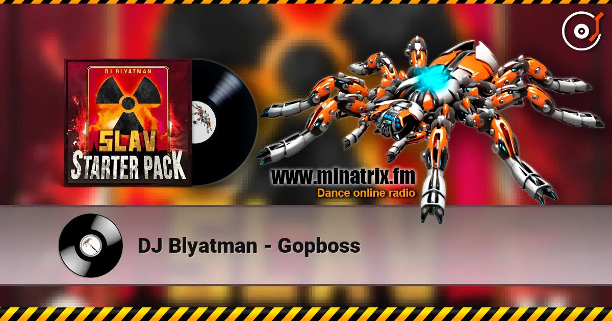DJ Blyatman - Gopboss listen online in high quality | Minatrix.FM