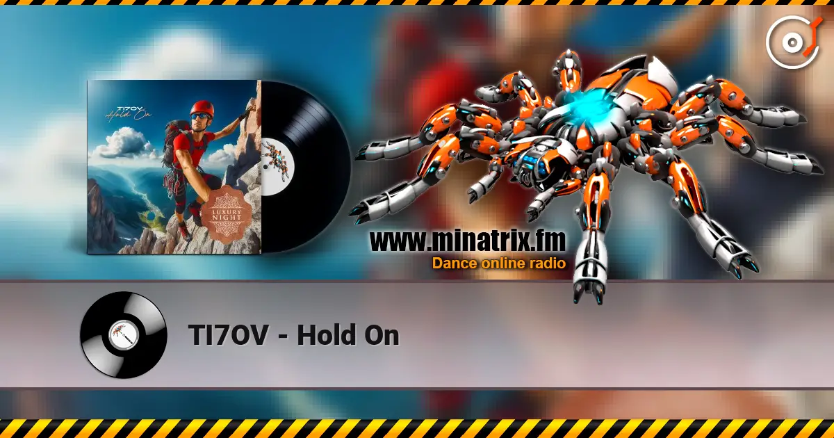 TI7OV - Hold On listen online in high quality | Minatrix.FM