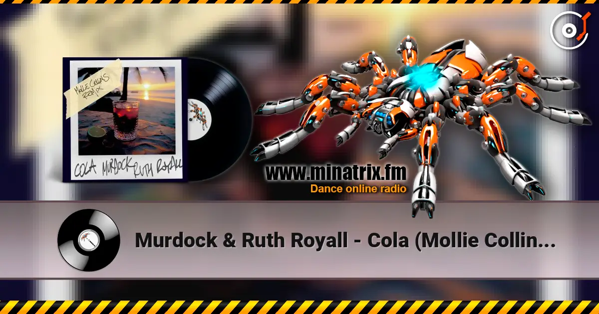 Murdock & Ruth Royall - Cola (Mollie Collins Remix) listen online in high quality | Minatrix.FM