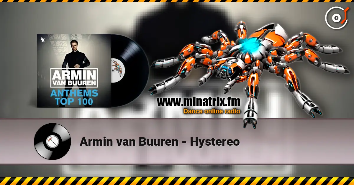 Armin van Buuren - Hystereo listen online in high quality | Minatrix.FM