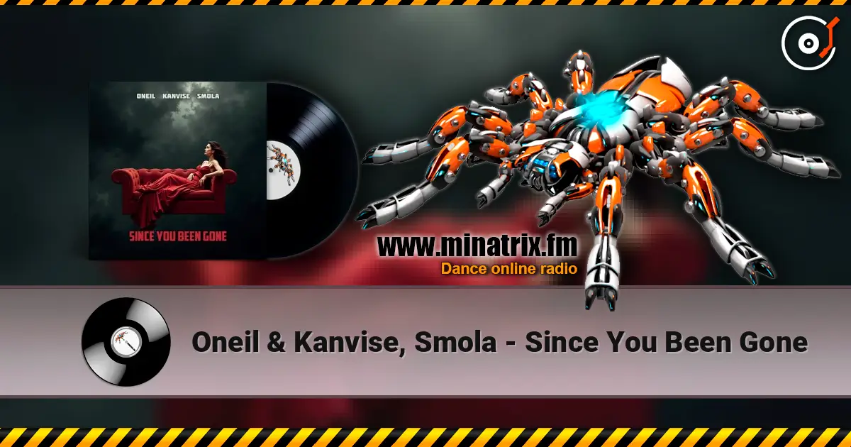 Oneil & Kanvise, Smola - Since You Been Gone listen online in high quality | Minatrix.FM